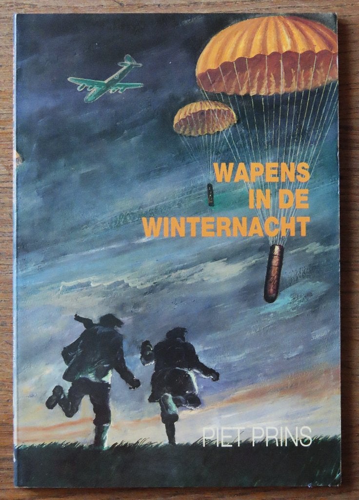Piet Prins: Wapens in de winternacht ( Berkenwoude WO II ), Ophalen of Verzenden, Gelezen
