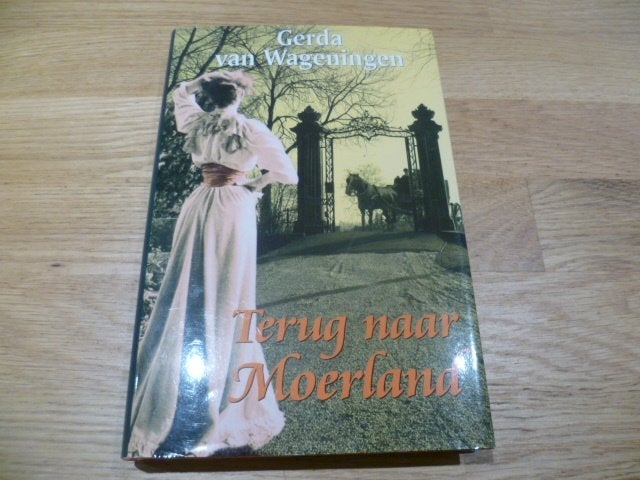 Terug naar Moerland van Gerda van Wageningen, Ophalen of Verzenden, Gelezen, Gerda van wageningen