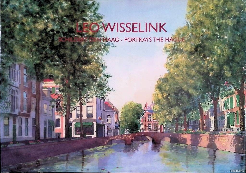 Leo Wisselink schildert Den Haag / Leo Wisselink portrays Th, Ophalen of Verzenden, Zo goed als nieuw, Schilder- en Tekenkunst