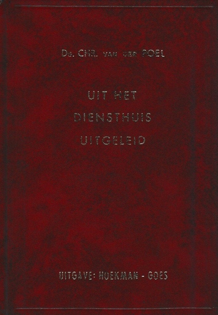 Ds. CHR. van der Poel | UIT HET DIENSTHUIS UITGELEID, Boeken, Ophalen of Verzenden