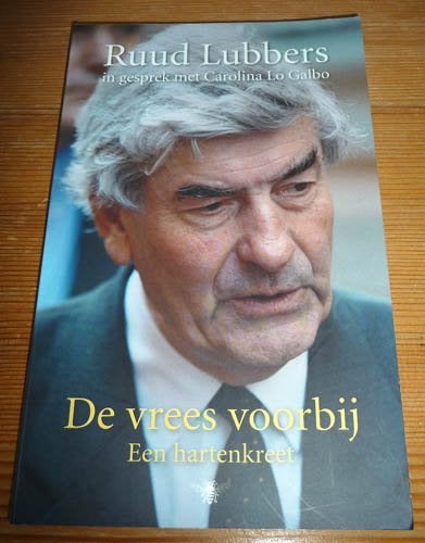 Boek Ruud Lubbers - De vrees Voorbij, Ophalen of Verzenden, Gelezen