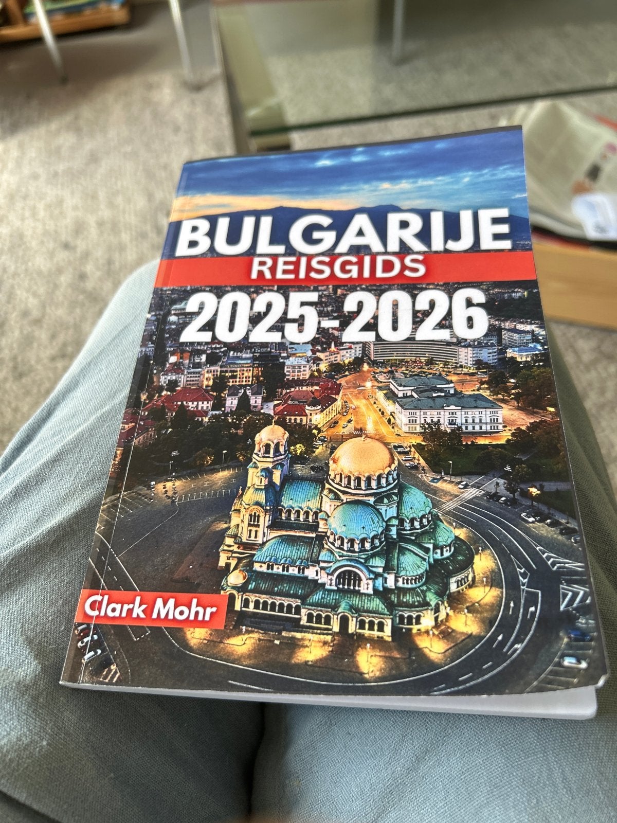 Bulgarije Reisgids 2025-2026 - Clark Mohr, Overige merken, Europa, Ophalen of Verzenden, Zo goed als nieuw
