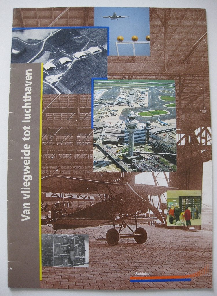Boek: Van Vliegweide tot Luchthaven - Schiphol Geschiedenis, Ophalen of Verzenden, Gelezen, Onbekend, Vliegtuig