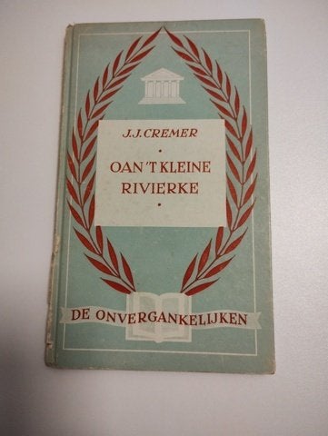 Vintage boekje Oan 't kleine rivierke - J.J. Cremer, Ophalen of Verzenden, J.J. Cremer