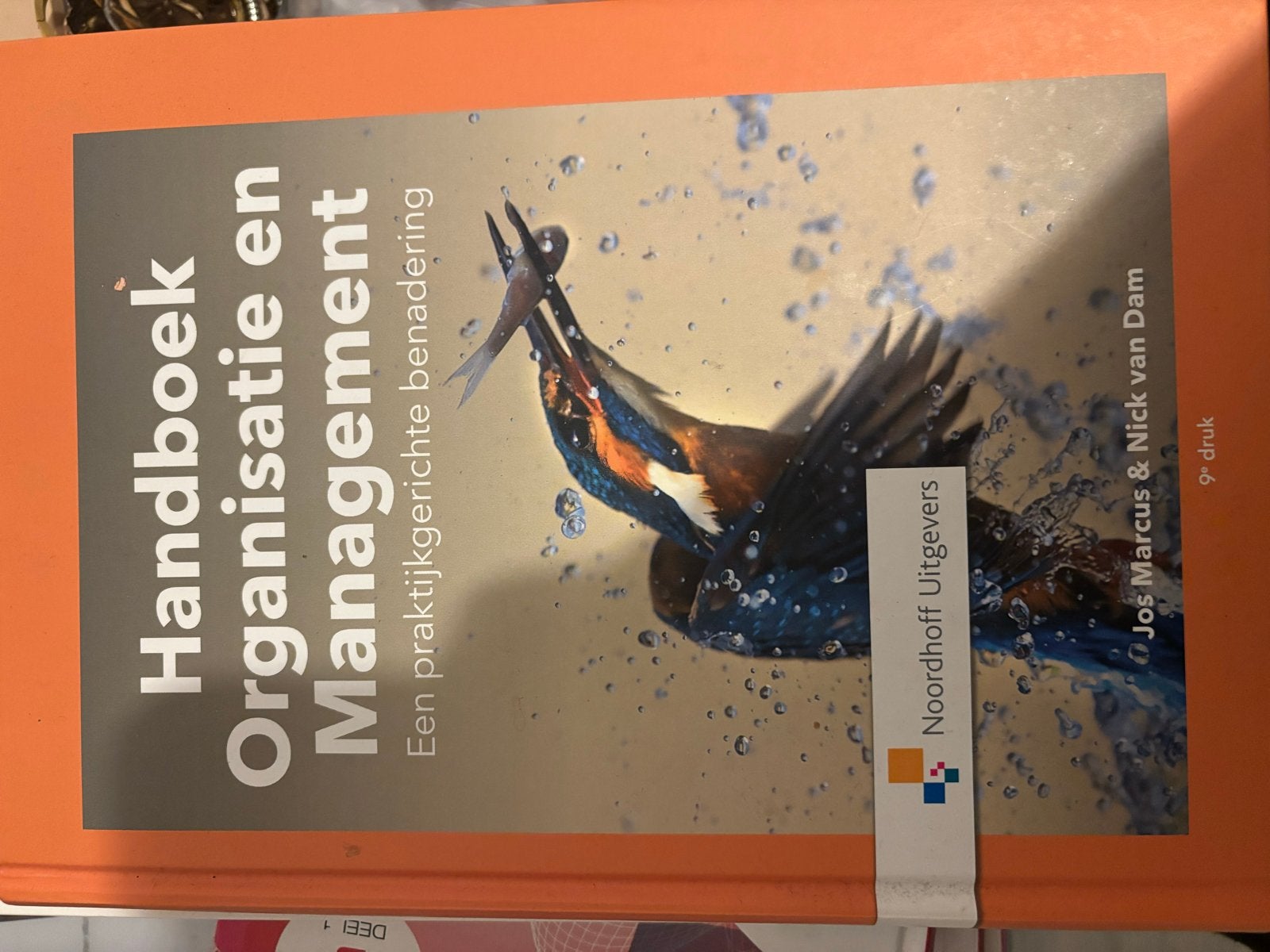 Handboek Organisatie en Management. Een praktijkgerichte ben, Sociale wetenschap, Ophalen of Verzenden, Zo goed als nieuw, Nick van Dam; Jos Marcus