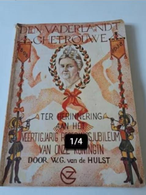 Den Vaderlandt Ghetrouwe, W.G. van de Hulst - 1938, Antiek en Kunst, Ophalen of Verzenden