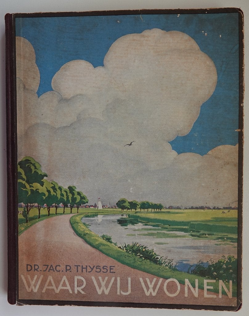 Waar Wij Wonen - Dr. Jac. P. Thijsse (1917), Ophalen of Verzenden, Gelezen, Dr. Jac. P. Thijsse, Plaatjesalbum