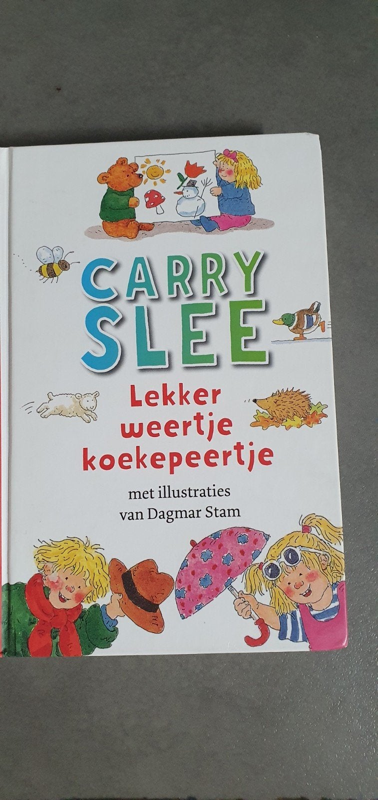 Lekker weertje koekepeertje - Carry Slee (Kinderboek), Ophalen of Verzenden, Zo goed als nieuw, Carry Slee, Fictie