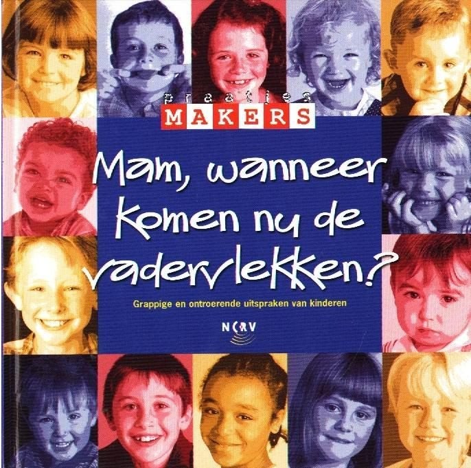 Mam, wanneer komen nu de vadervlekken -   - Praatjesmakers, Verzenden, Zo goed als nieuw, Anekdotes en Observaties, Praatjesmakers - NCRV