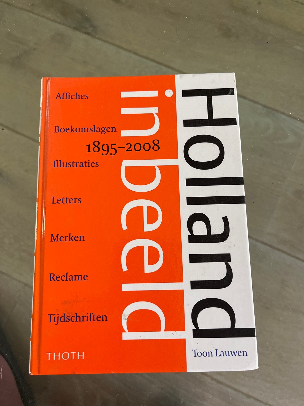 Holland in Beeld: Affches, Boekomslaen, Illustraties 1895-20, Ophalen of Verzenden, Gelezen, Nederland