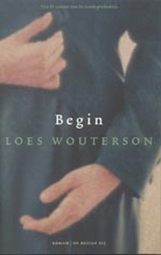 Begin - Loes Wouterson BOEK 9789023410225, Boeken, Romans, Zo goed als nieuw, Ophalen of Verzenden