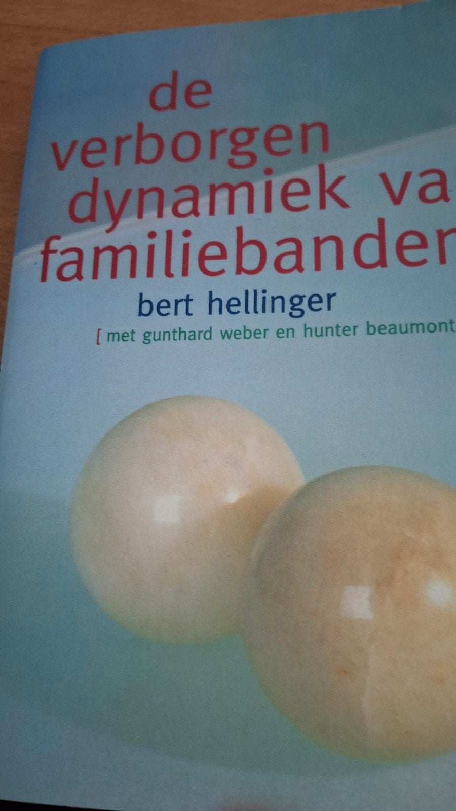 De verborgen dynamiek van familiebanden - Bert Hellinger, Boeken, Ophalen of Verzenden, Gelezen, Klinische psychologie, Bert Hellinger