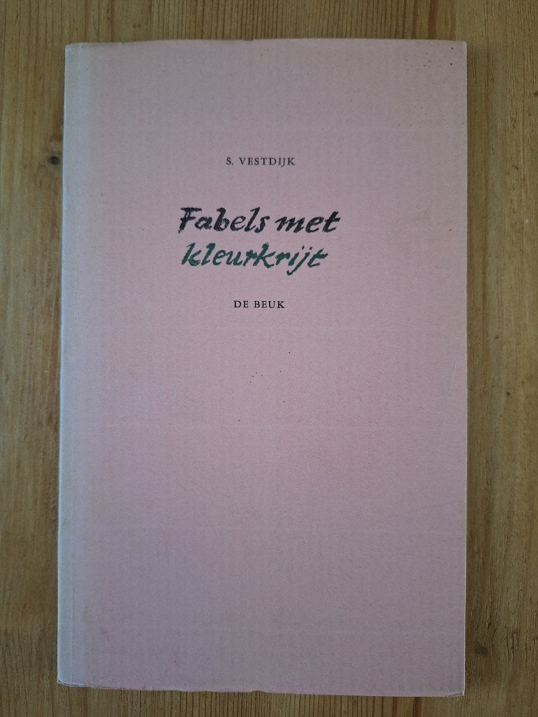 S. Vestdijk	Fabels met kleurkrijt	naar 1e druk in Ursa Minor, Ophalen of Verzenden, Gelezen
