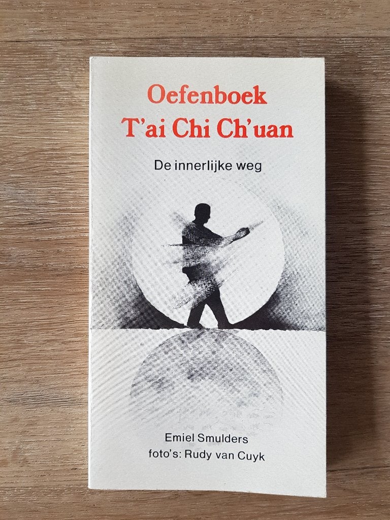 Oefenboek T'ai chi ch'uan - de innerlijke weg - E. Smulders, Boeken, Verzenden, Zo goed als nieuw, Overige onderwerpen, Achtergrond en Informatie