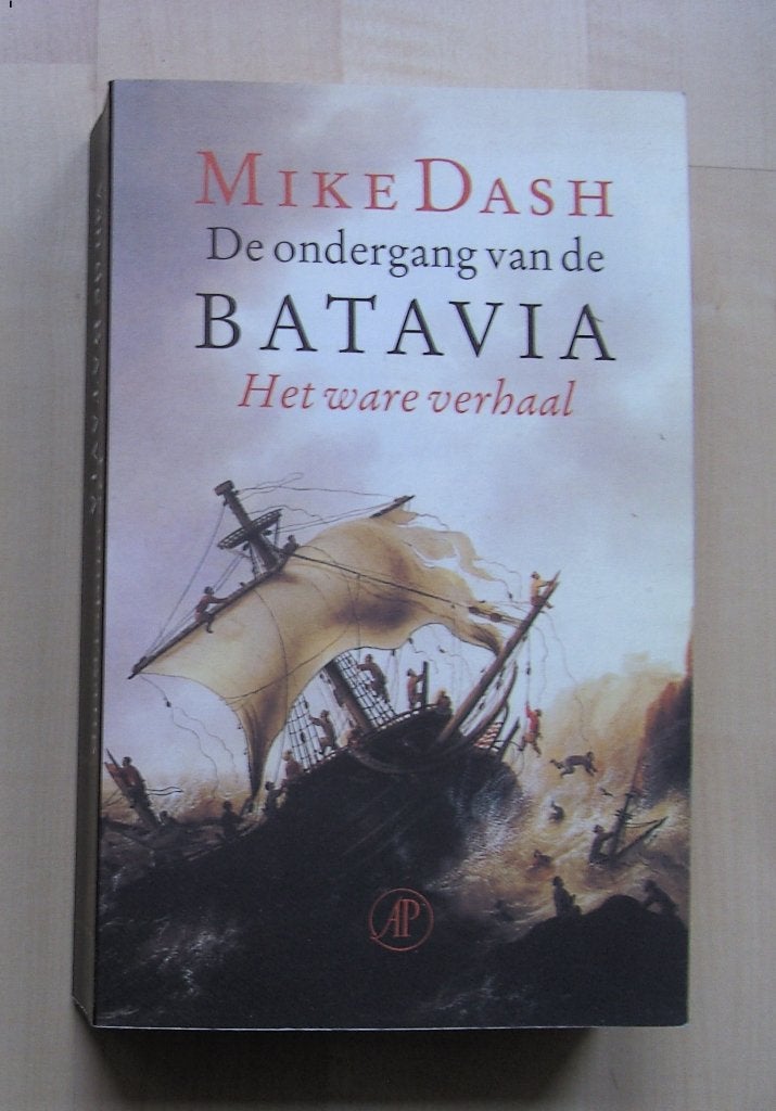 De ondergang van de Batavia  -  Mike Dash, Boeken, Ophalen of Verzenden, Zo goed als nieuw, Mike Dash, Amerika