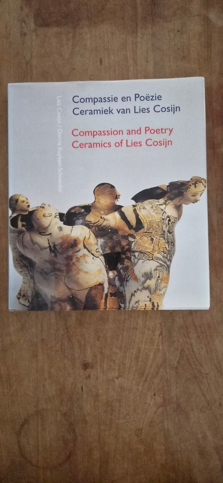 Compassie en Poëzie: Ceramiek van Lies Cosijn, Verzenden, Zo goed als nieuw, Lies Cosijn / Dorris Kuyken-Schneider, Nederland