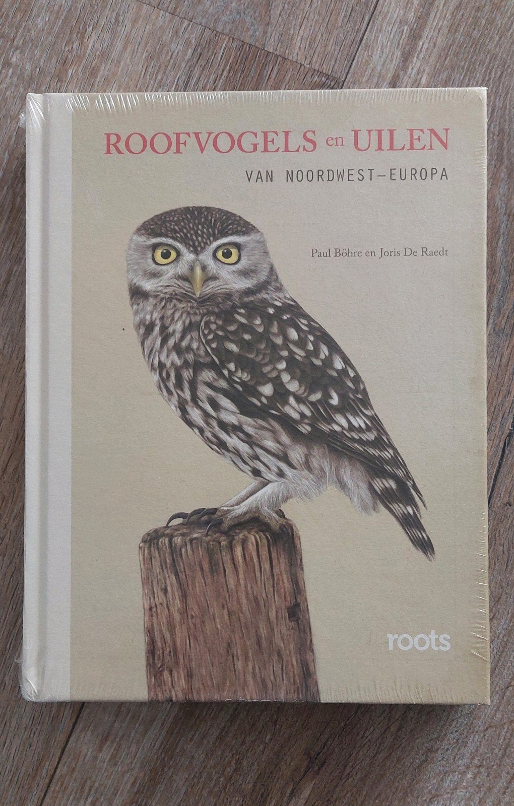 Roofvogels en Uilen -Roots NIEUW IN SEAL, Ophalen of Verzenden, Nieuw, Vogels, Paul Böhre & Joris de Raedt