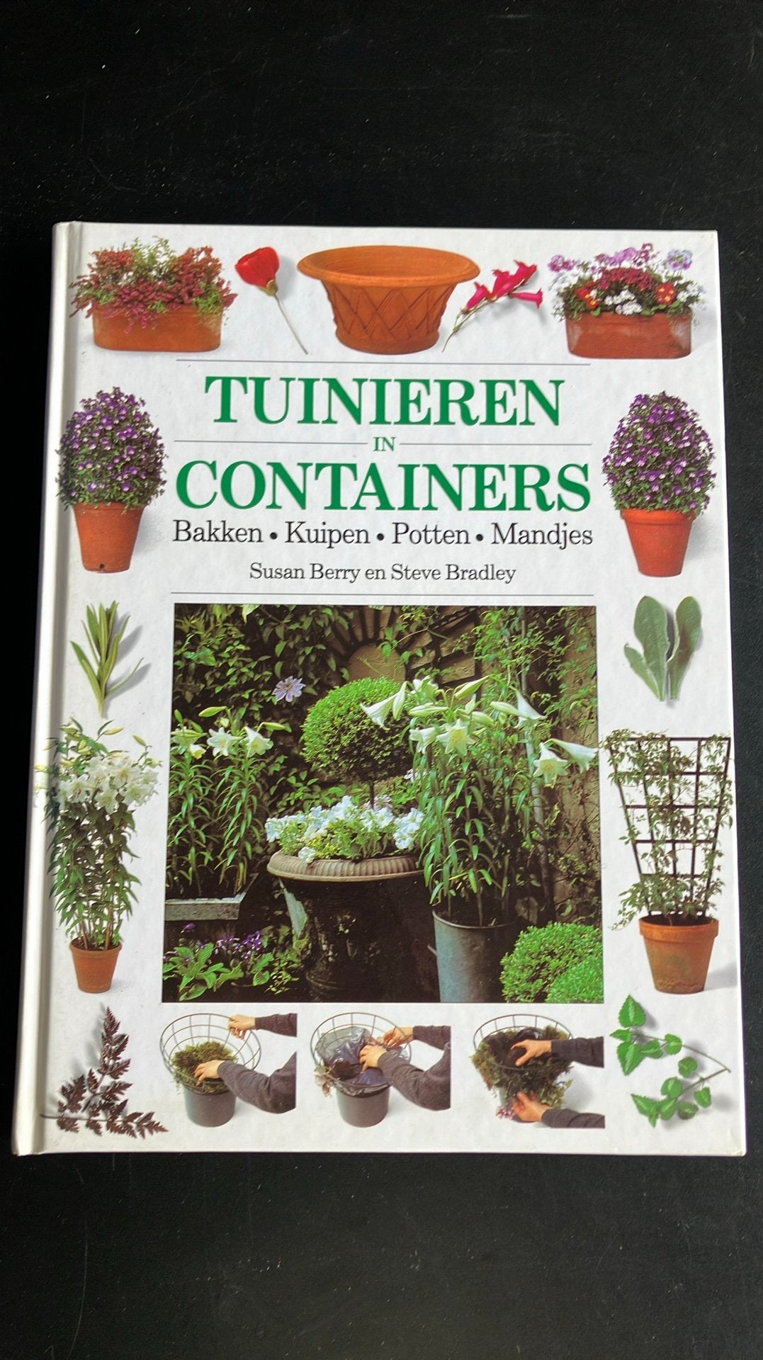 Steve Berry - Tuinieren in containers, Boeken, Ophalen of Verzenden, Bloemen, Planten en Bomen, Steve Berry
