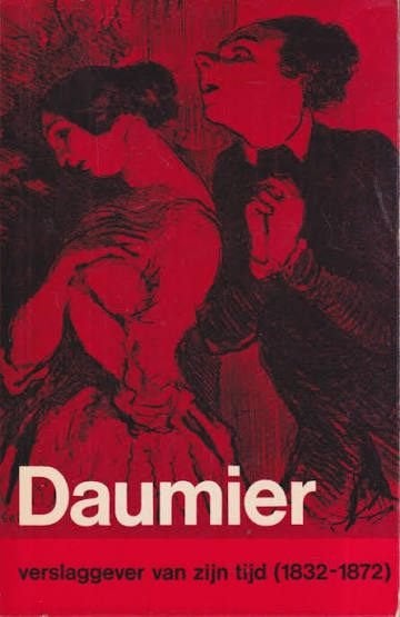 J.R. Kist: Daumier, verslaggever van zijn tijd (1832-1872), 19e eeuw, Overige gebieden, J.R. Kist, Ophalen of Verzenden