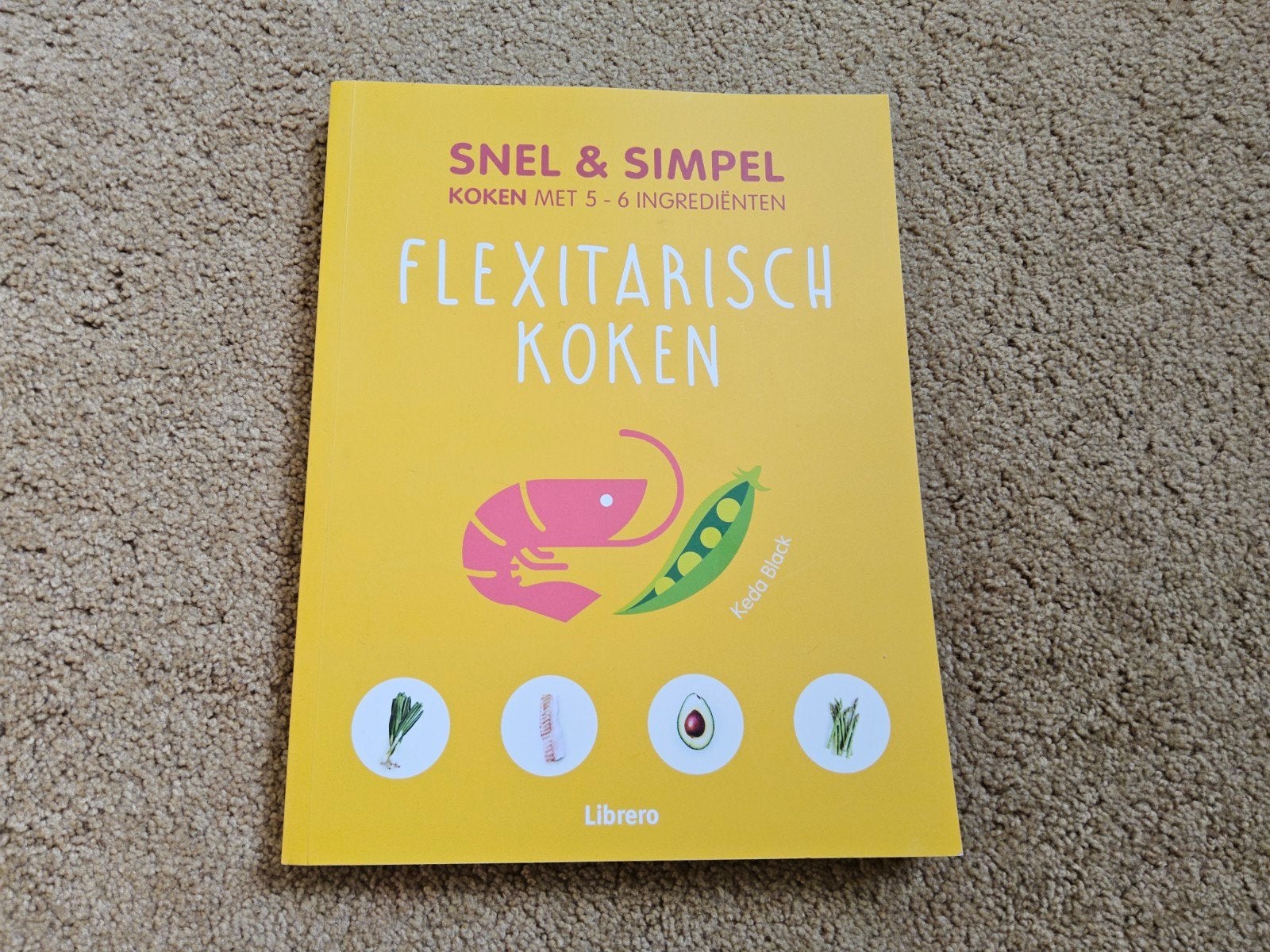Snel & Simpel Flexitarisch Koken - Kookboek, Gezond koken, Ophalen of Verzenden, Koda Black, Hoofdgerechten
