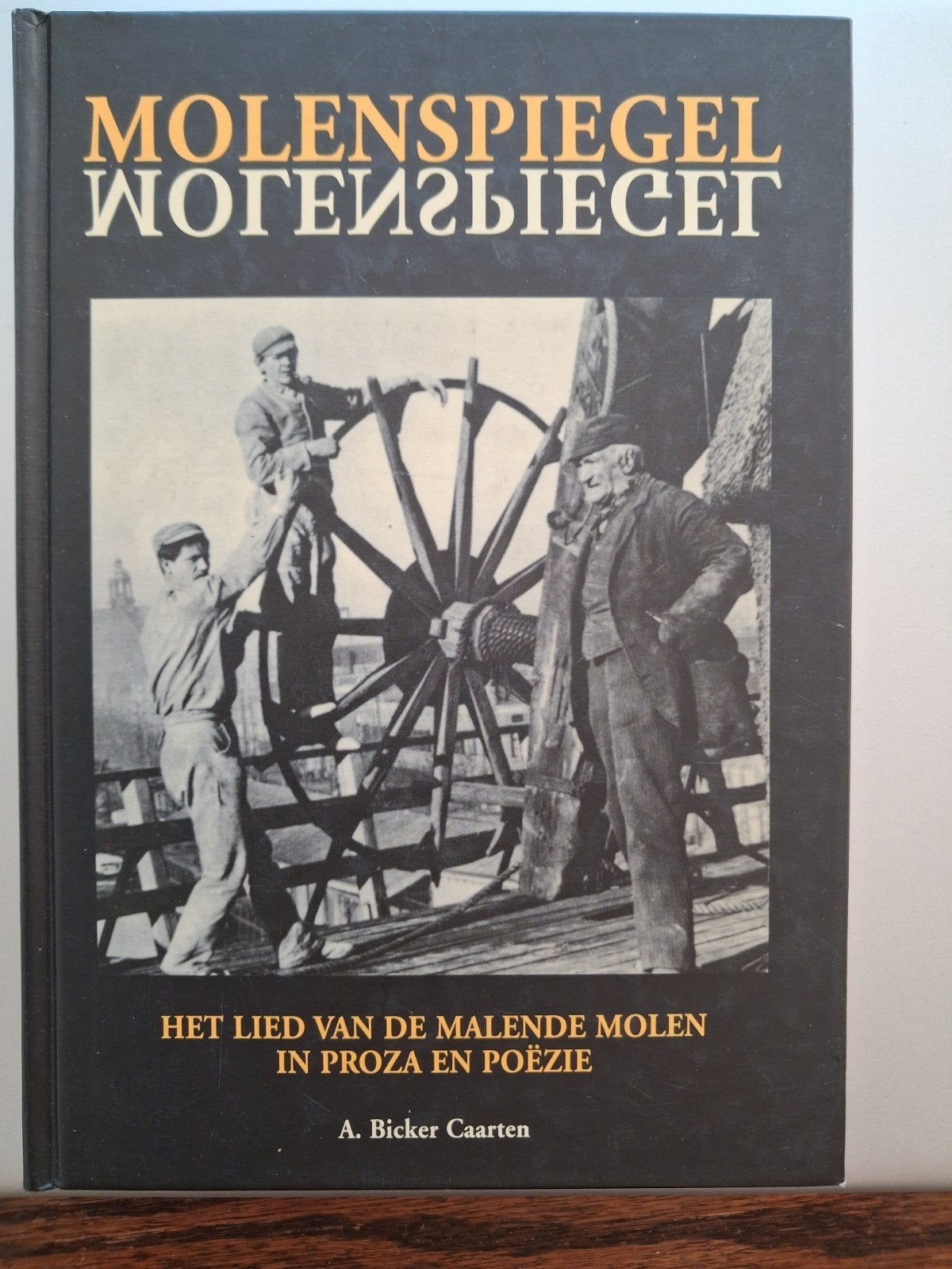 Molenspiegel Het Lied van de Malende Molen in Proza en Poëzi, Ophalen, Nieuw, A. Bicker Caarten