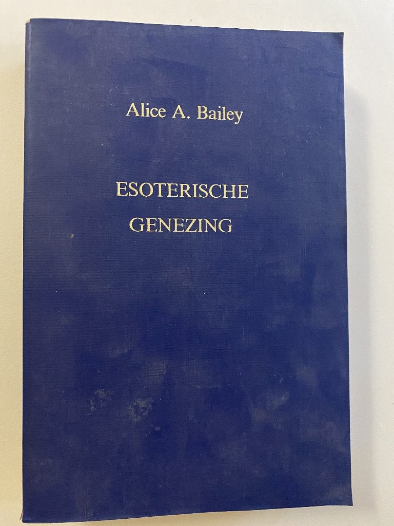 Esoterische genezing - Alice A. Bailey, Boeken, Ophalen of Verzenden, Gelezen, Overige