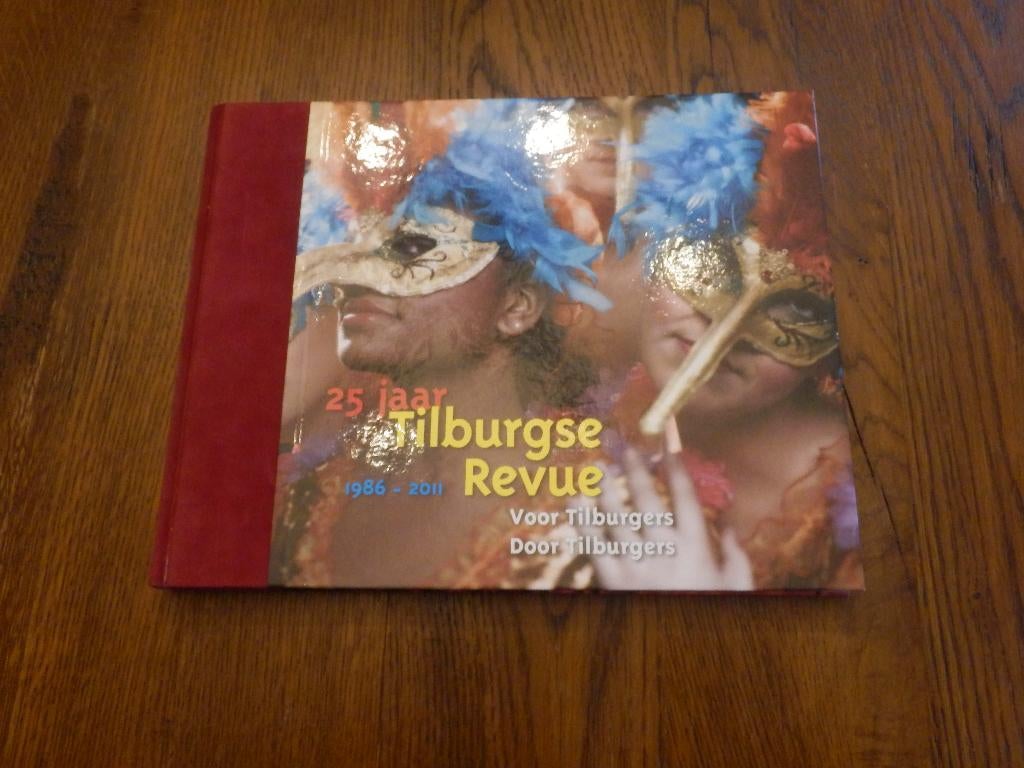 25 jaar Tilburgse Revue Tilburgse Revue 1986-2011.., Ophalen of Verzenden, Zo goed als nieuw, Ed Schilders.