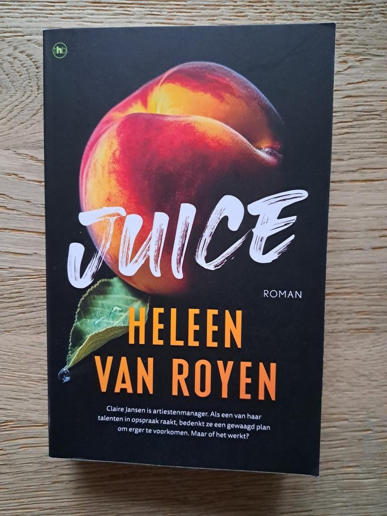 Juice - Heleen van Royen - Roman, Boeken, Ophalen of Verzenden, Zo goed als nieuw, Heleen van Royen, Nederland