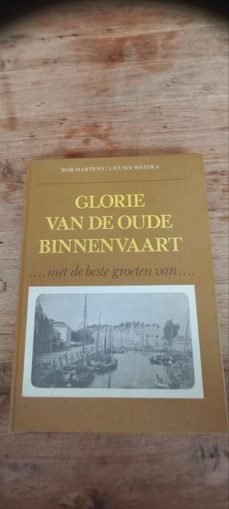Glorie van de oude binnenvaart - Rob Martens/Lieuwe Westra, Ophalen of Verzenden