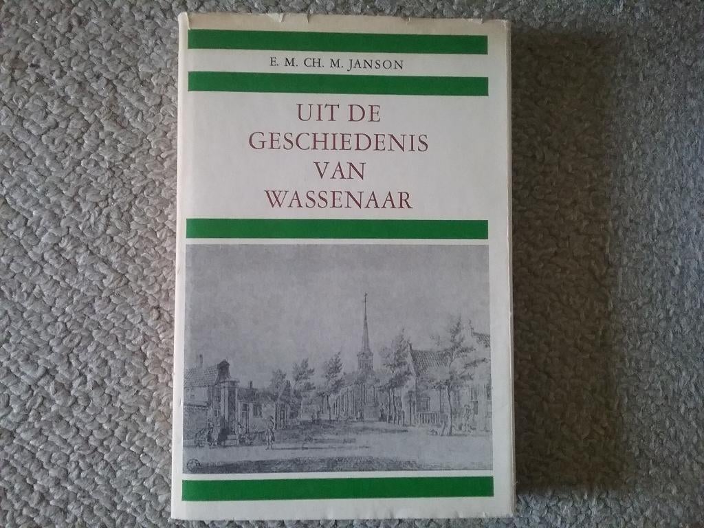 Uit de geschiedenis van Wassenaar / EMChM Janson (1972), Ophalen of Verzenden, Gelezen