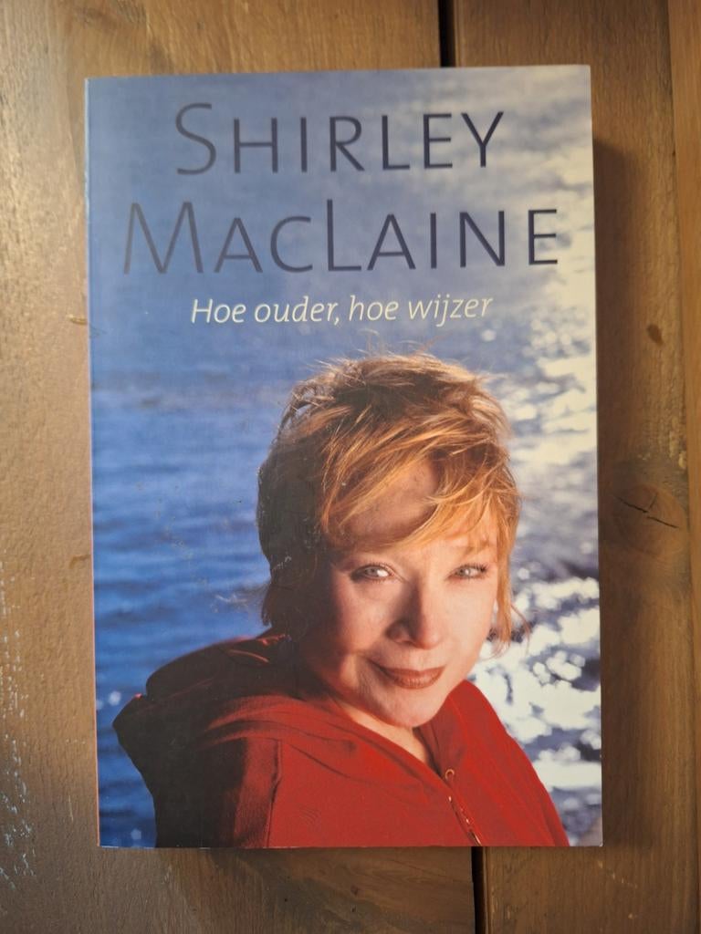 Shirley MacLaine - Hoe ouder, hoe wijzer, Ophalen of Verzenden, Zo goed als nieuw, Shirley MacLaine, Esoterie en Spiritualiteit