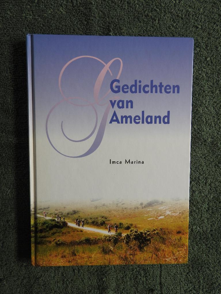 Gedichten van Ameland - Imca Marina - GISIGNEERD, Boeken, Geschiedenis | Stad en Regio, Ophalen of Verzenden, Zo goed als nieuw