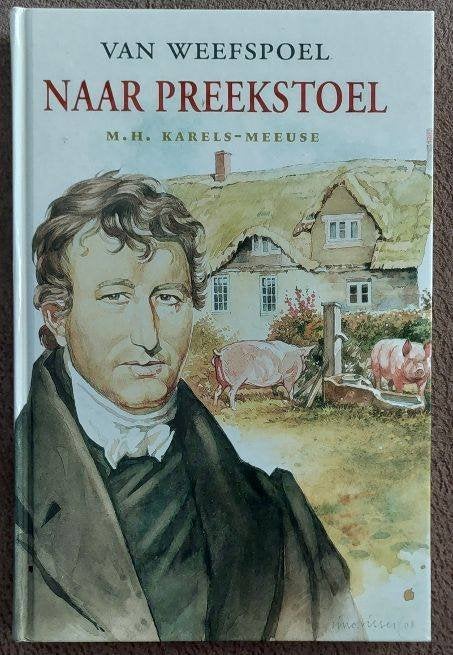 M.H. Karels- Meeuse: Van weefspoel naar preekstoel, Boeken, Ophalen of Verzenden, Zo goed als nieuw