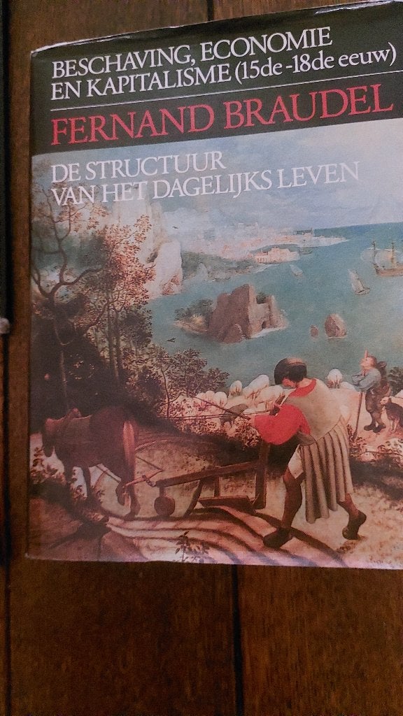 F.Braudel: Beschaving, economie en kapitalisme, 15e en 16e eeuw, Europa, Ophalen of Verzenden, Zo goed als nieuw