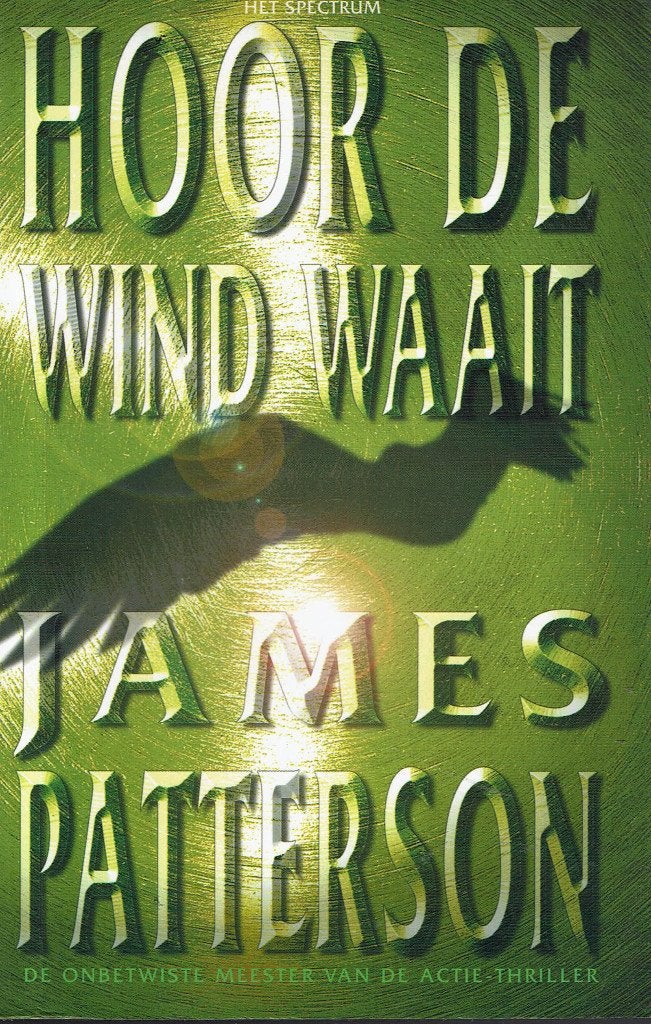 James Patterson - Hoor de wind waait, Boeken, Gelezen, James Patterson, Ophalen of Verzenden, Amerika