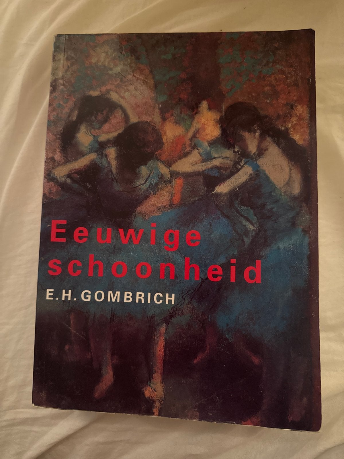 Eeuwige schoonheid - E.H. Gombrich, Ophalen, Gelezen, Overige onderwerpen