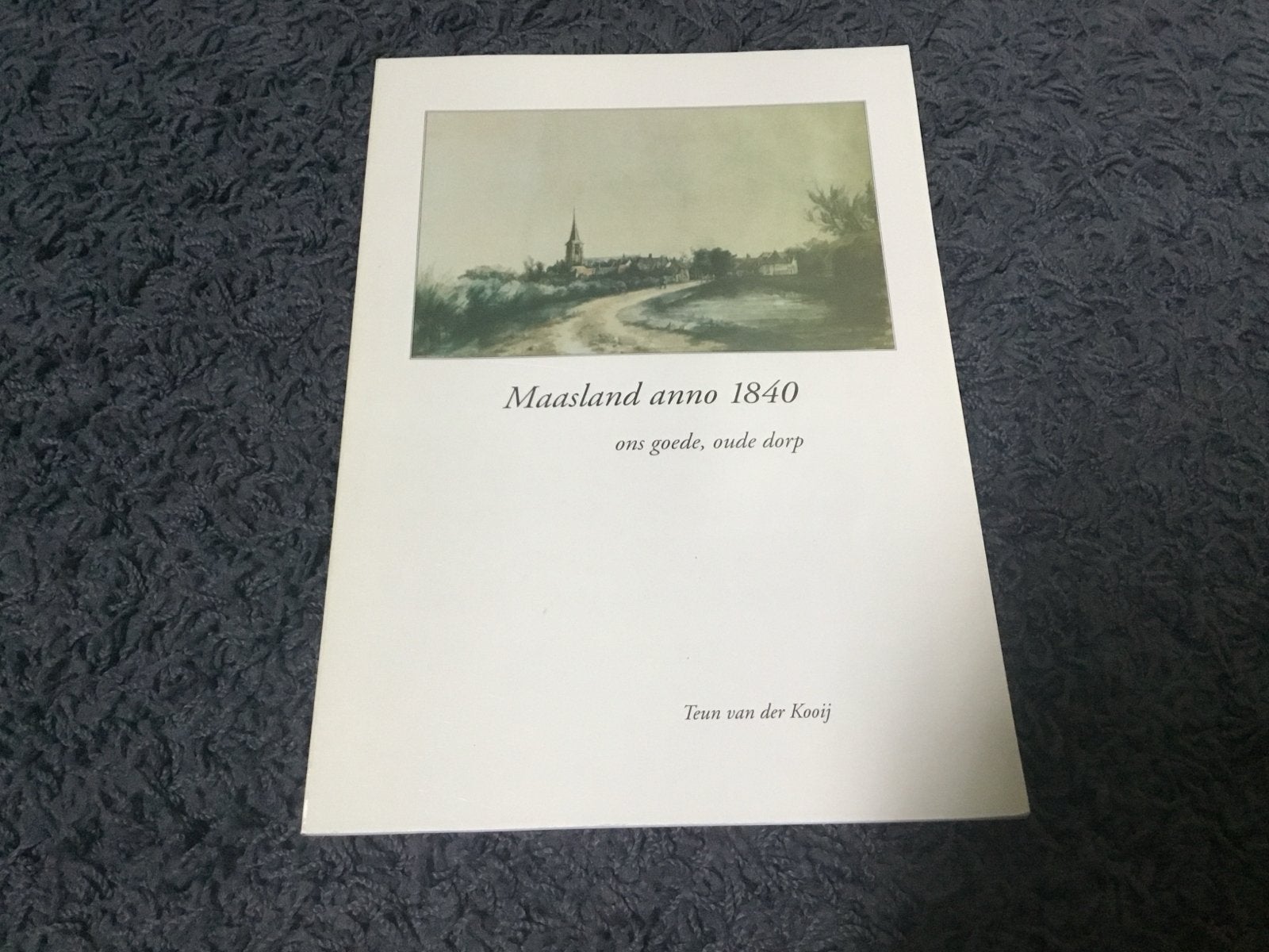 Maasland anno 1840 - ons goede, oude dorp, Boeken, Ophalen of Verzenden, 19e eeuw, Zo goed als nieuw