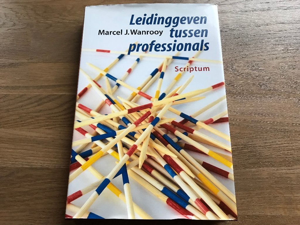 Leidinggeven tussen professionals - Marcel Wanrooy, Marcel Wanrooy, Ophalen of Verzenden, Management, Zo goed als nieuw