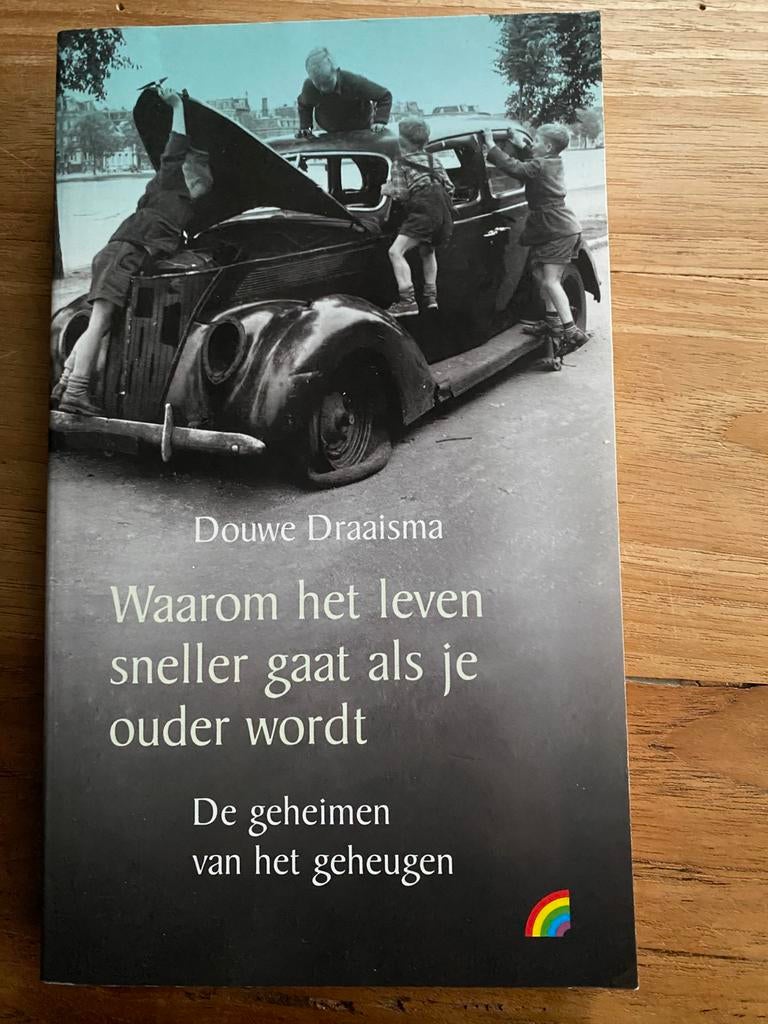 Waarom het leven sneller gaat als je ouder wordt. D Draaisma, Douwe Draaisma, Ophalen of Verzenden, Ontwikkelingspsychologie, Zo goed als nieuw