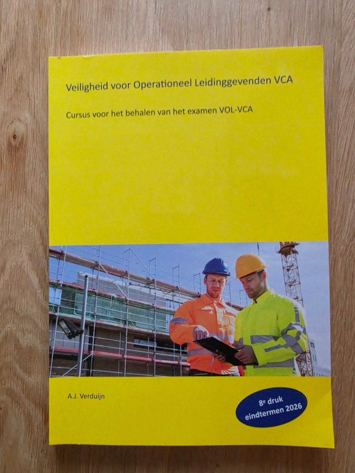 VCA VOL Boek - Veiligheid Operationeel Leidinggevenden, Ophalen of Verzenden, Nieuw, MBO, A.J. Verduijn