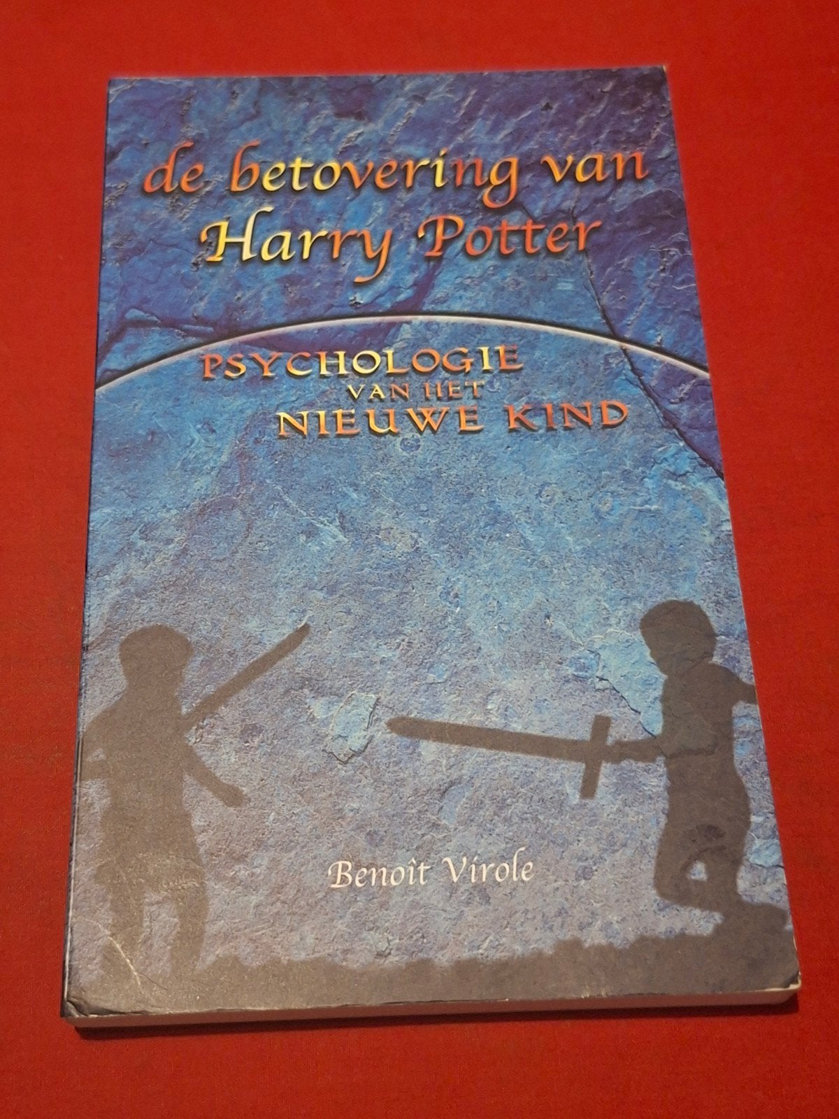 De betovering van Harry Potter. (Benoit Virole), Boeken, Ophalen of Verzenden, Zo goed als nieuw