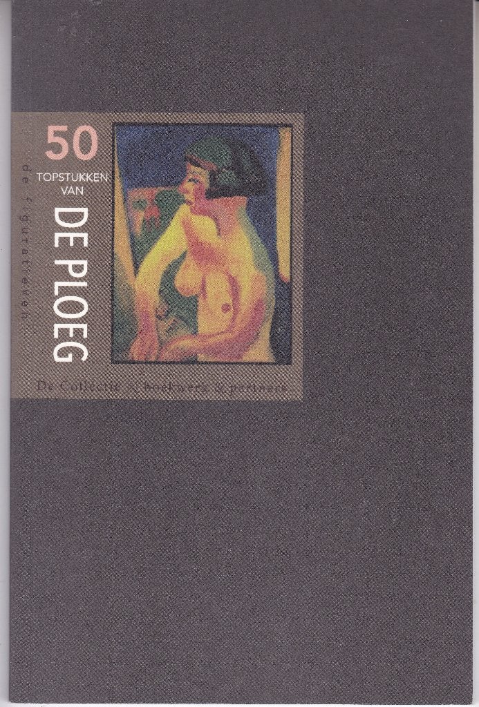 De Ploeg - 50 Topstukken van De Ploeg, Ophalen of Verzenden, Nieuw, Schilder- en Tekenkunst