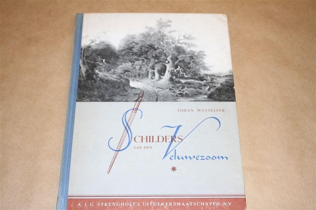 Schilders van den Veluwezoom. Johan Wesselink, 1946., Ophalen of Verzenden, Gelezen