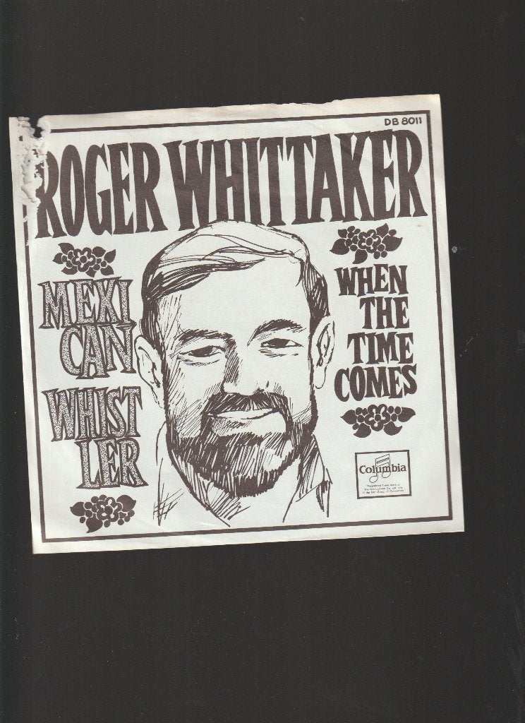 ROGER  WHITTAKER  --  MEXICAN  WHISTLER, 7 inch, Zo goed als nieuw, Pop, Fotohoes