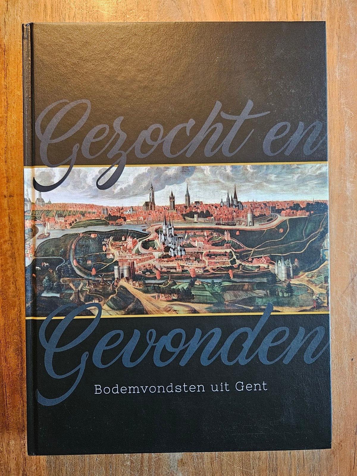 Gezien en Gevonden: Bodemvondsten uit Gent, Ophalen of Verzenden, 20e eeuw of later, Zo goed als nieuw, D. Bogaert, M.Krijgsman, P. Callewaert, M. de Sutter