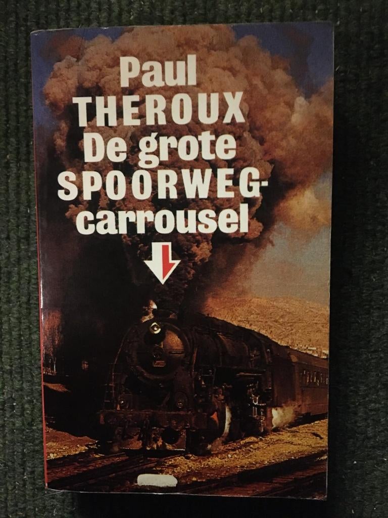 De Grote spoorwegcarrousel; door Paul Theroux #Azie #Trein, Ophalen of Verzenden, Zo goed als nieuw, Paul Theroux, Azië