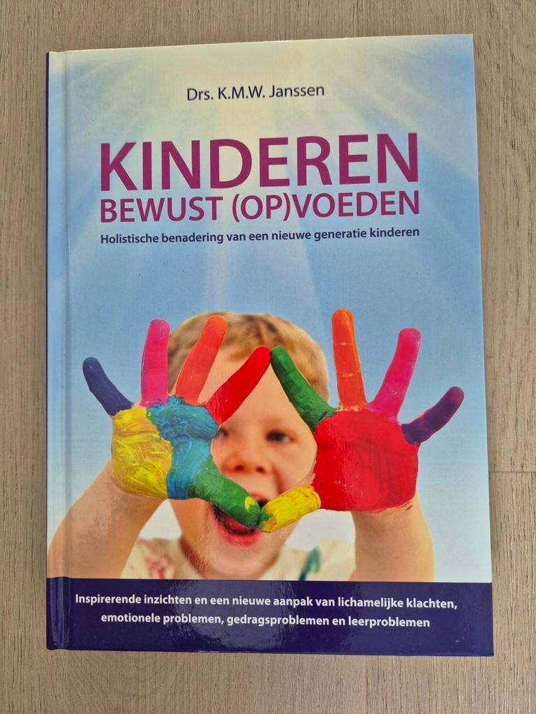 Kinderen Bewust (Op)voeden - Drs. K.M.W. Janssen, Ophalen of Verzenden, Zo goed als nieuw, Opvoeding tot 6 jaar, Drs. K.M.W. Janssen