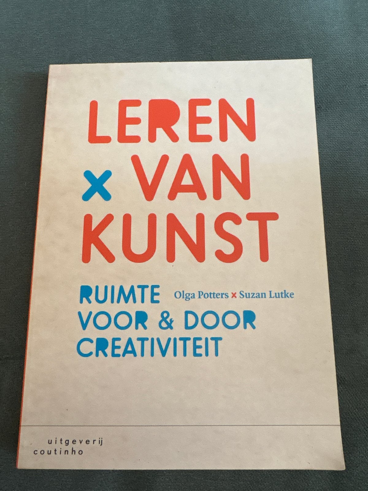 Leren van Kunst: Ruimte voor & door Creativiteit, Ophalen of Verzenden, Zo goed als nieuw, Overige onderwerpen