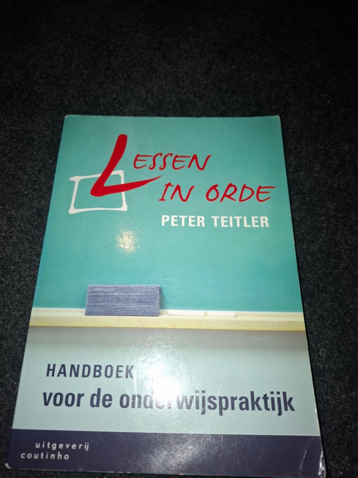 Lessen in Orde - Handboek voor de onderwijspraktijk, Boeken, Gelezen, Peter Teitler, Gamma, HBO