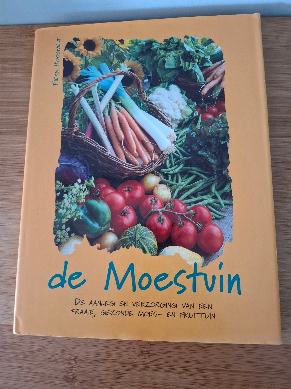 De Moestuin: Aanleg en verzorging van een gezonde tuin, Ophalen of Verzenden, Gelezen, Fieke Hoogvelt, Moestuin